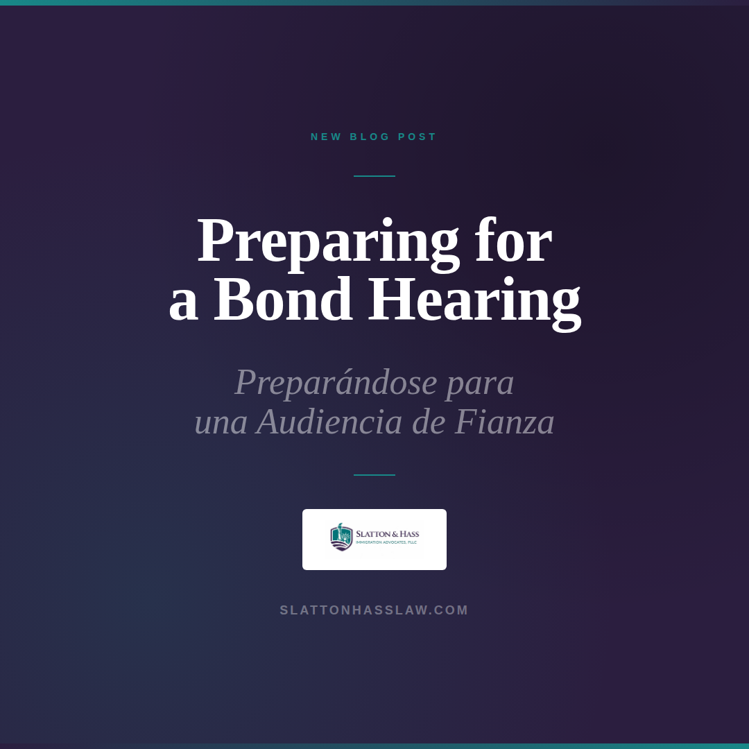 Slatton & Hass bilingual guide: Preparing for a bond hearing.